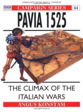 book Pavia 1525: The Climax of the Italian Wars