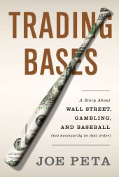 book Trading Bases: A Story About Wall Street, Gambling, and Baseball