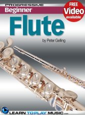 book Flute Lessons for Beginners: Teach Yourself How to Play Flute (Free Video Available)