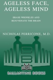 book Ageless face, ageless mind: erase wrinkles and rejuvenate the brain