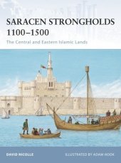 book Saracen Strongholds 1100–1500: The Central and Eastern Islamic Lands