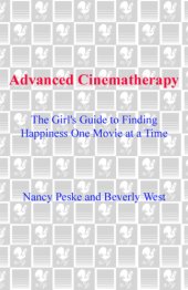 book Advanced cinematherapy: the girl's guide to finding happiness one movie at a time