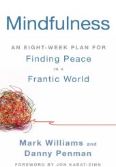 book Mindfulness: an Eight-Week Plan for Finding Peace in a Frantic World