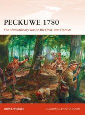 book Peckuwe 1780: The Revolutionary War on the Ohio River Frontier