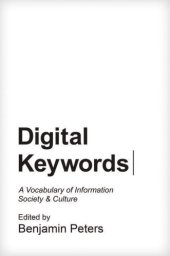 book Digital keywords: a vocabulary of information society and culture