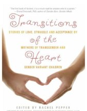 book Transitions of the heart: stories of love, struggle and acceptance by mothers of transgender and gender variant children