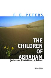 book The children of Abraham: Judaism, Christianity, Islam