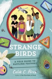 book Strange Birds: A Field Guide to Ruffling Feathers