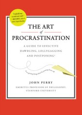 book The art of procrastination a guide to effective dawdling, lollygagging, and postponing