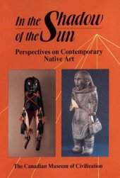 book In the Shadow of the Sun: Perspectives on Contemporary Native Art