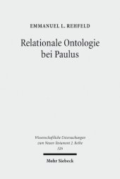 book Relationale Ontologie bei Paulus: Die ontische Wirksamkeit der Christusbezogenheit im Denken des Heidenapostels