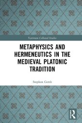 book Metaphysics and Hermeneutics in the Medieval Platonic Tradition