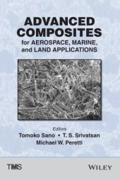 book Advanced composites for aerospace, marine, and land applications: proceedings of a symposium sponsored by the Minerals, Metals and Materials Society (TMS) held during TMS 2014 143rd Annual Meeting and Exhibition, February 16-20, 2014 San Diego Convention 