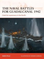 book The naval battles for Guadalcanal 1942: Clash for supremacy in the Pacific