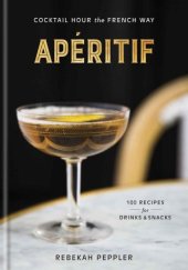 book Apéritif: Cocktail Hour the French Way