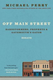 book Off Main Street: Barnstormers, Prophets & Gatemouth's Gator