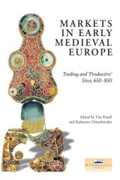 book Markets in early medieval Europe: trading and 'productive' sites, 650-850