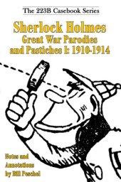 book Sherlock Holmes Great War Parodies and Pastiches I: 1910-1914