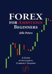 book Forex for ambitious beginners: a guide to successful currency trading