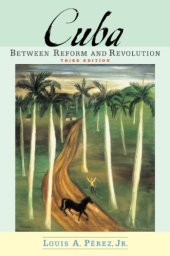 book Cuba: between reform and revolution