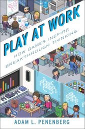 book Play at work: how games inspire breakthrough thinking