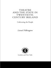 book Theatre and the State in Twentieth-Century Ireland: Cultivating the People