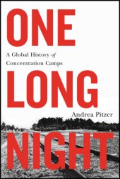 book One long night: a global history of concentration camps