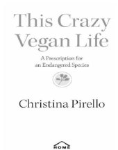 book This crazy vegan life: a prescription for an endangered species