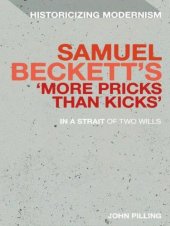 book Samuel Beckett's 'More Pricks Than Kicks': In A Strait Of Two Wills