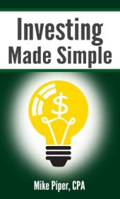 book Investing Made Simple: Index Fund Investing and ETF Investing Explained in 100 Pages or Less