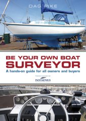 book Be your own boat surveyor: a hands-on guide for all owners and buyers