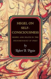 book Hegel on self-consciousness: desire and death in the Phenomenology of spirit