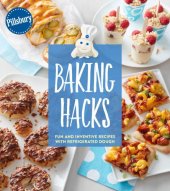 book Pillsbury baking hacks: fun and inventive recipes with refrigerated dough