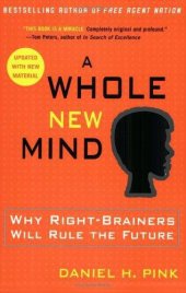 book A whole new mind: why right-brainers will rule the future