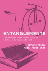 book Entanglements: conversations on the human traces of science, technology, and sound