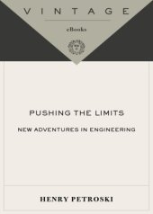 book Pushing the limits: new adventures in engineering