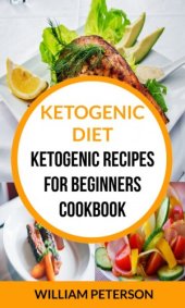 book Ketogenic diet: ketogenic recipes for beginners cookbook