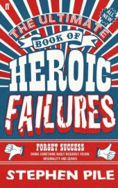 book The Ultimate Book of Heroic Failures