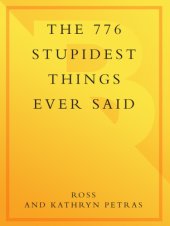 book The 776 stupidest things ever said