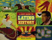 book A kid's guide to Latino history: more than 50 activities