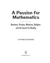 book A Passion for Mathematics: Numbers, Puzzles, Madness, Religion, and the Quest for Reality