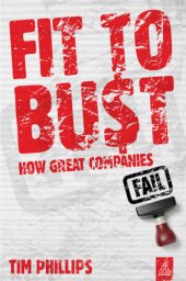 book Fit to bust how great companies fail