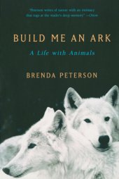 book Build me an ark: a life with animals