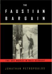 book The Faustian Bargain: the Art World in Nazi Germany