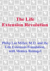 book The life extension revolution: the new science of growing older without aging