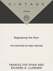 book Regulating the poor: the functions of public welfare