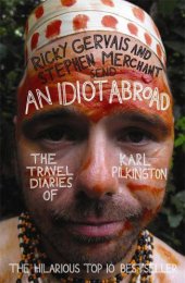 book An Idiot Abroad: The Travel Diaries of Karl Pilkington