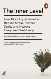 book The inner level how more equal societies reduce stress, restore sanity and improve everyone's well-being