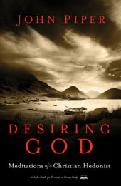 book Desiring God: meditations of a Christian hedonist