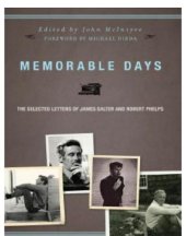 book Memorable Days: the Selected Letters of James Salter and Robert Phelps